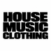 HOUSE MUSIC CLOTHING - Home